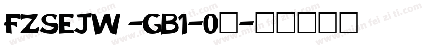 FZSEJW -GB1-0◆字体转换